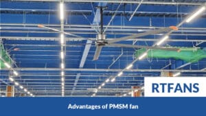 Advantages Of Pmsm Fan 001 - RTFANS