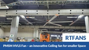 Pmsm Hvls Fan An Innovative Ceiling Fan For Smaller Space 006 - RTFANS
