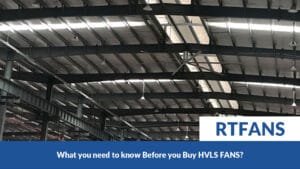 What You Need To Know Before You Buy Hvls Fans - RTFANS