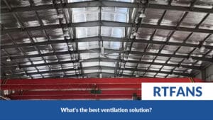 What‘s The Best Ventilation Solution - RTFANS