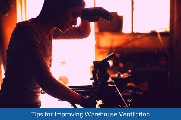 Tips for Improving Warehouse Ventilation