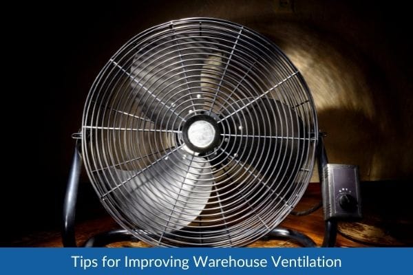 Tips for Improving Warehouse Ventilation